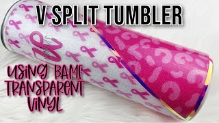 V Split Tumbler Tutorial