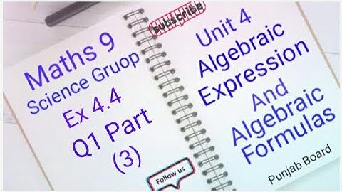 Maths 9  Unit 4 Ex 4.4  Q1 part  (3) Algebraic Expressions And Algebraic Formulas (punjab board)