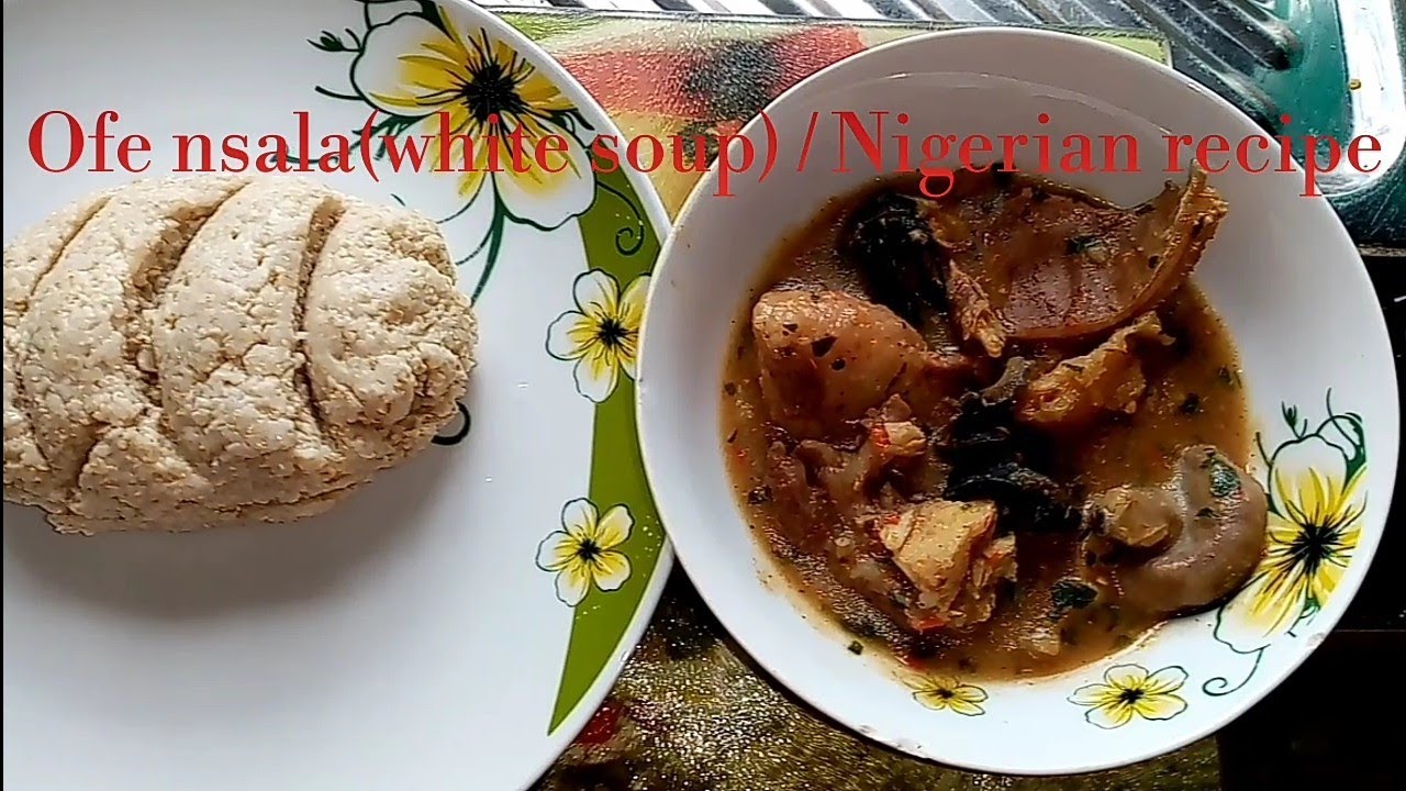 Cook with me Ofe Nsala (White Soup) Local Nigerian Recipe YouTube