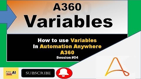 How to use Variables in Automation Anywhere A360 | A360 Tutorial | #automationanywheretutorial