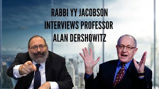 Rabbi YY Jacobson Interviews Professor Alan Dershowitz | My Career, My Life, My Faith