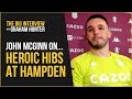 'One of the greatest moments in Scottish football' | John McGinn on Scottish Cup win with Hibs