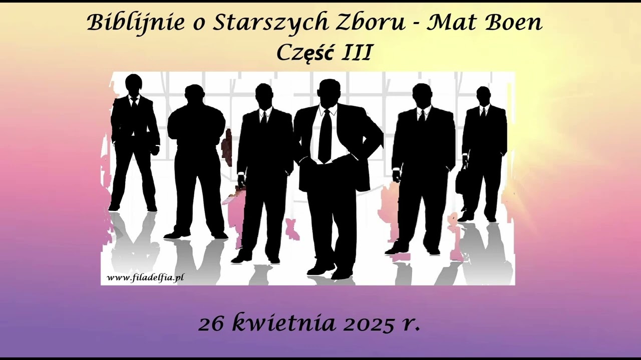 Biblijnie o Starszych Zboru - Mat Boen cz. 3