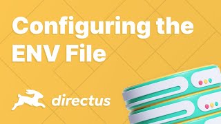 Directus 9 — Configuring the ENV File