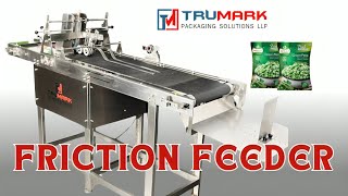 Friction Feeder Machine