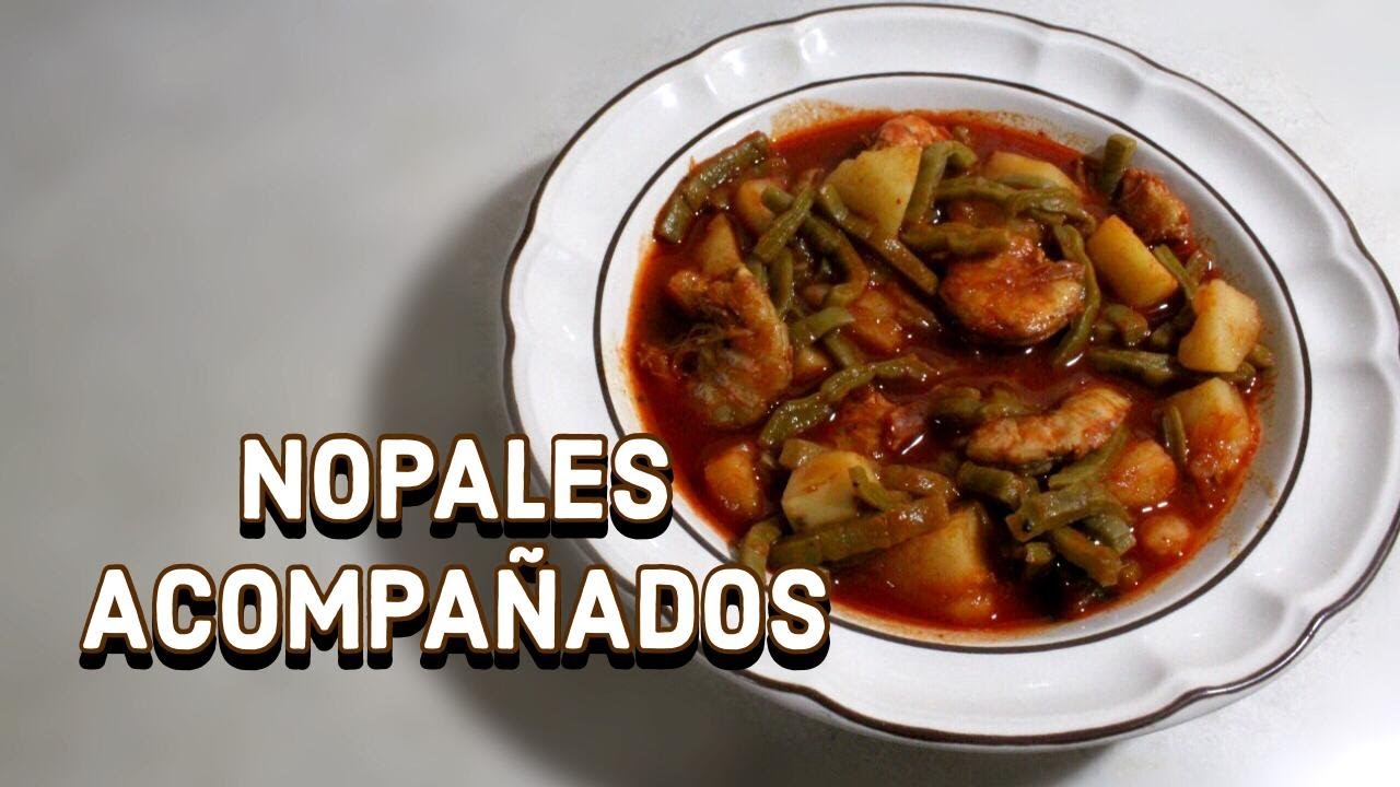 DELICIOSOS NOPALES CON PAPAS Y CAMARONES EN CHILE GUAJILLO