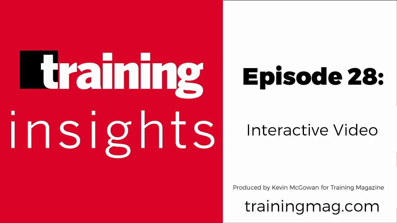 Training Insights Episode 28: Talking About Interactive Video - YouTube