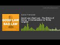 Good Law | Bad Law - The Ethics of Dying:  A Conversation w/ Emily Largent