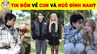 CIIN Và NGÔ ĐÌNH NAM Tiếp Tục Lộ Thông Tin Chứng Tỏ 2 Người Đang Hẹn Hò Khiến Fan Tò Mò #ciin