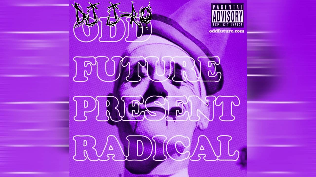 Odd Future - Radical (Full Mixtape) [Chopped & Screwed] DJ J-Ro - YouTube