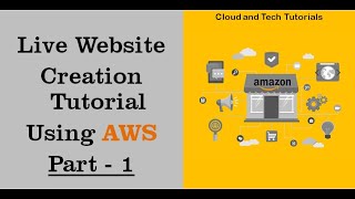 Live website creation tutorial using AWS Part 1 | Cloud and Tech Tutorials