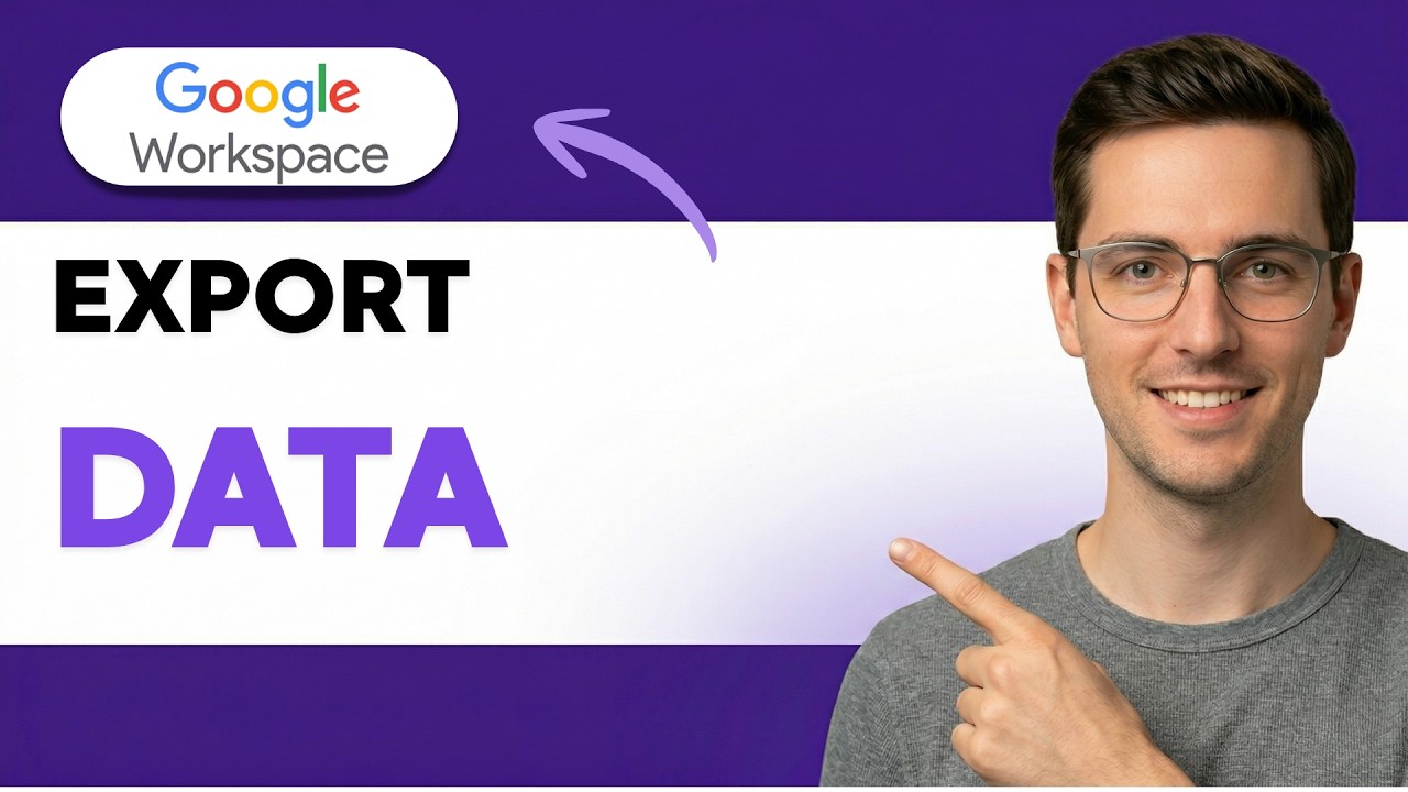 How to Export Google Workspace Data [2026 Full Guide] - YouTube