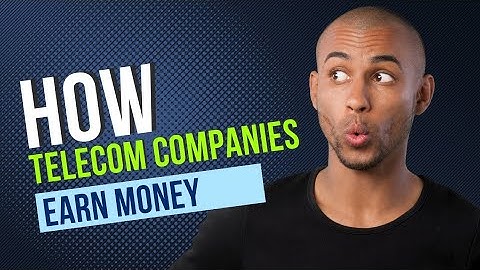 How telecom companies earn money