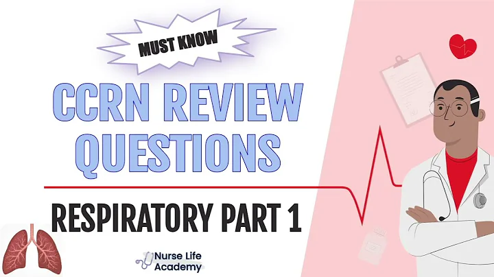 MUST KNOW Respiratory Part 1 CCRN Practice Questions