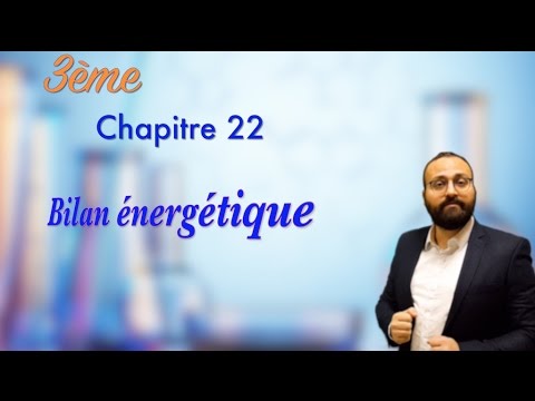 Bilan énergétique : 3ème chapitre 22