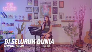 Download Lagu The Lounge | Maysha Jhuan - Di Seluruh Dunia (Live Session) MP3 Download Lagu The Lounge | Maysha Jhuan - Di Seluruh Dunia (Live Session) MP3