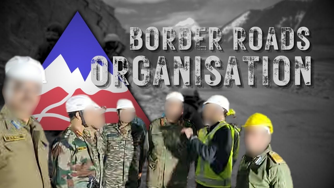 Border Roads Organisation (BRO) - Roads to Security # ...