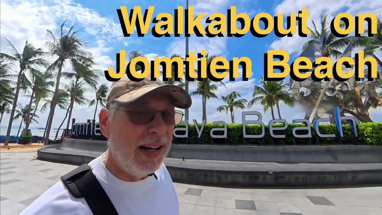 Walkabout in Jomtien Beach, Pattaya, Thailand 