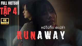[FULL VIETSUB] Runaway The Series Tập 4