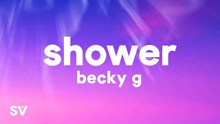 Download lagu Becky G - Shower (Lyrics)
