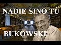 NADIE SINO TÚ. Charles Bukowski.