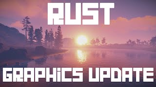 RUST: Graphics Overhaul Showcase