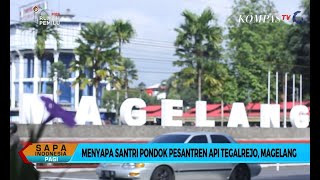 Menyapa Santri Pondok Pesantren Api Tegalrejo, Magelang