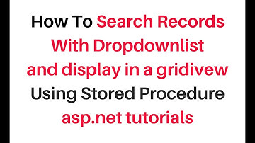 how to search records in gridview using dropdownlist c#4.6