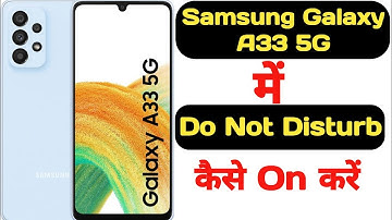 How to enable Do not disturb mode in Samsung Galaxy A33 5G || Samsung Galaxy A33 5G do not disturb