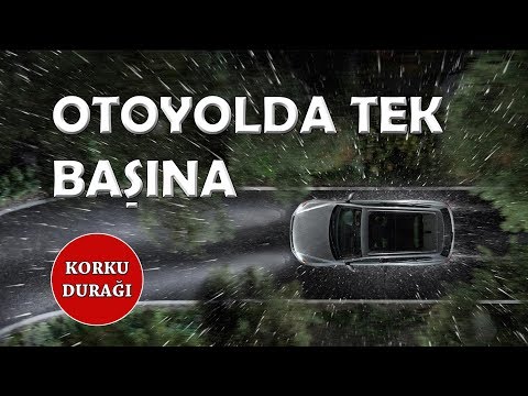 Otoyolda Tek Başına | En İyi Korku Hikayeleri