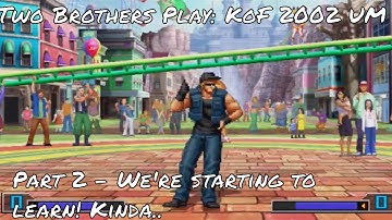 King of Fighters 2002 Unlimited Match Part 2: WE