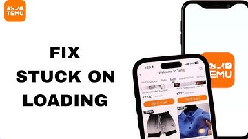 Hoe u vastlopen bij het laden in de Temu-app kunt oplossen | Stap voor stap