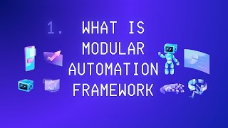 What is Modular Automation Framework