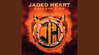 Video thumbnail of "Jaded Heart - Paid My Dues"