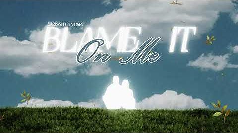Larissa Lambert - Blame It On Me (Official Lyric Video)