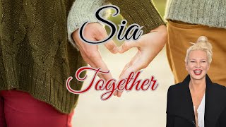 SIA - TOGETHER (LYRICS)