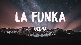 La Funka - Ozuna (Lyrics Version) 🎤