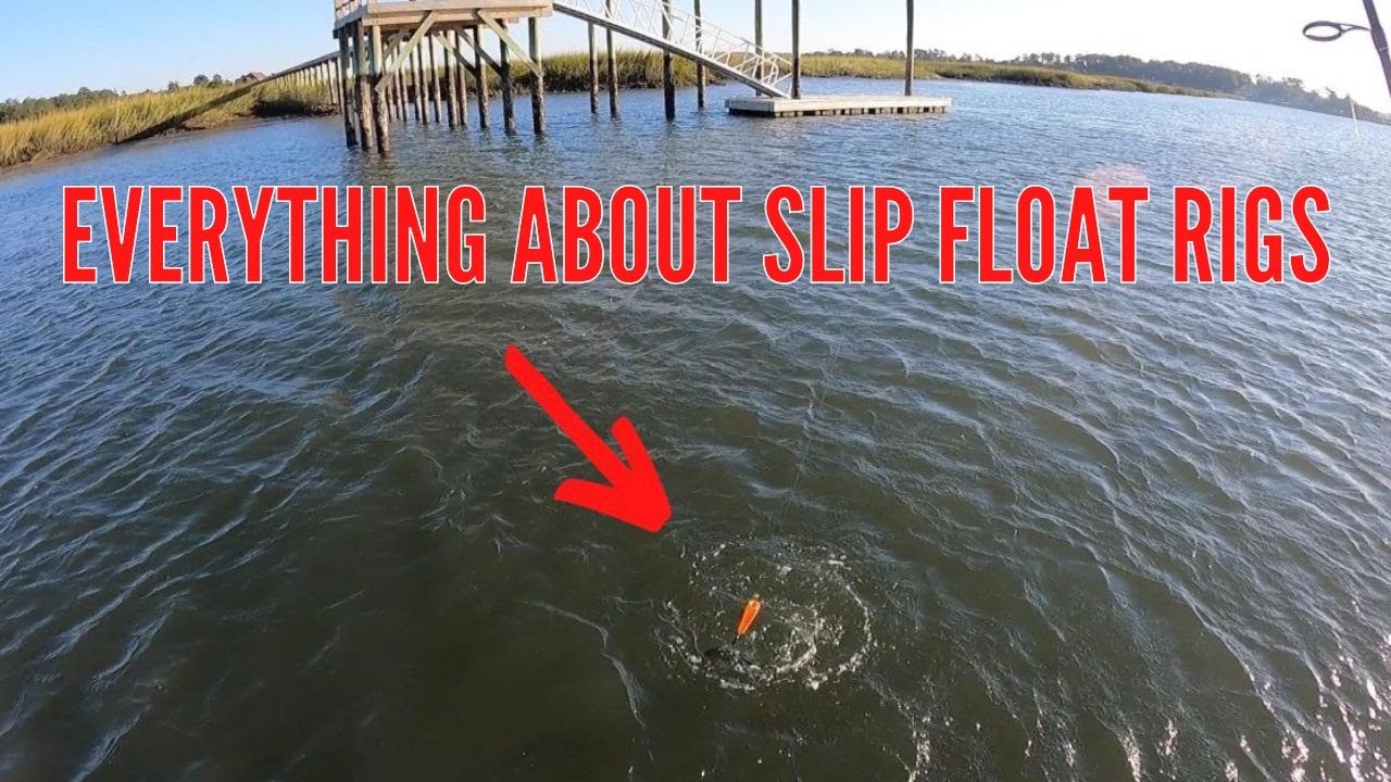 Everything You Need To Know About Slip Float Rigs