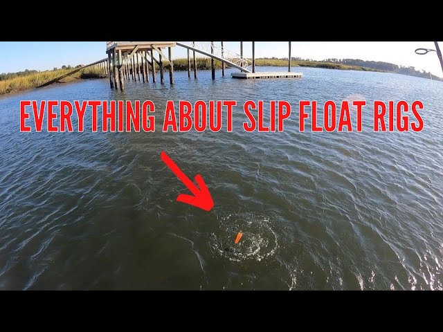 Everything You Need To Know About Slip Float Rigs 