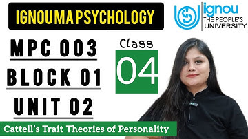 MPC 003 Block 1 unit 2 : Class 04 for IGNOU MA Psychology | Personality Theories