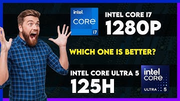 Intel Core i7 1280P vs Intel Core Ultra 5 125H Comparison