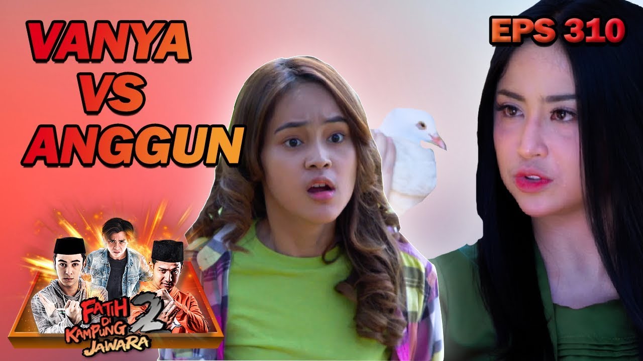 Nyali Kuat Vanya Melawan Anggun, Siapakah Pemenangnya? - Fatih Di Kampung Jawara Eps 310 PART 1 ustadz dhanu rahasia batin mnctv