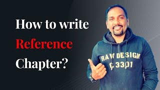 How to write Reference Chapter in a Project, Dissertation or a Ph.D Thesis? | Dr. Sandeep Rathod |