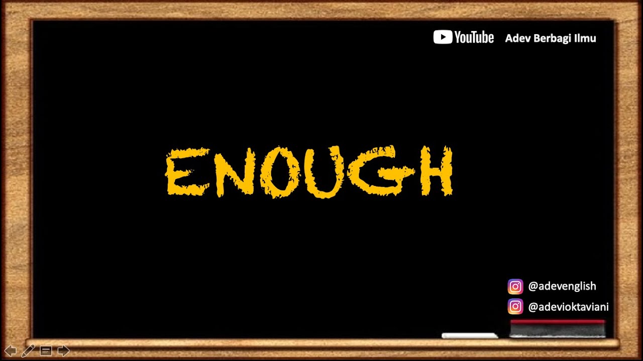 Penggunaan ENOUGH dalam Grammar Bahasa Inggris