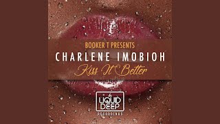 Kiss It Better (Radio Mix) (feat. Charlene Imobioh) - Booker T