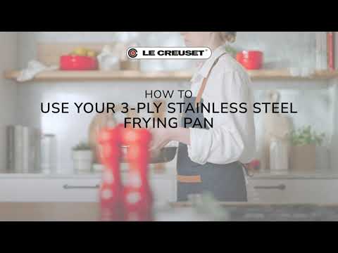 How to use a Le Creuset 3-ply Stainless Steel Frying Pan