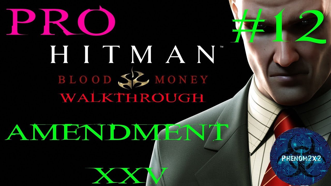 Hitman Blood Money Walkthrough Amendment XXV YouTube hitman-blood-money-walkthrough-amendment-xxv-youtube