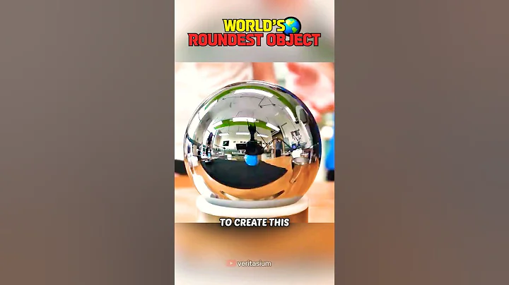 WORLD'S ROUNDEST OBJECT