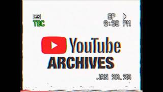 YouTube Archives Intro [FANMADE/REMAKE] Version 2 By: @youtubearchivesofficialyou5943