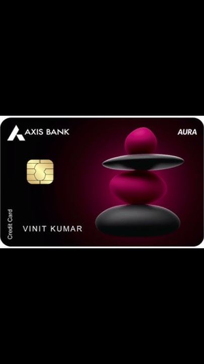 axis-bank-aura-credit-card-review-in-telugu-youtube